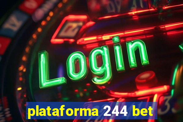 plataforma 244 bet